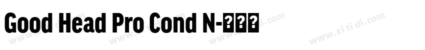 Good Head Pro Cond N字体转换